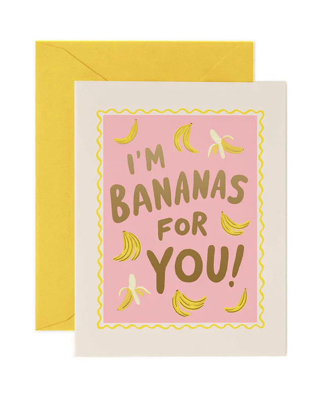 Card - I'm Bananas For You!